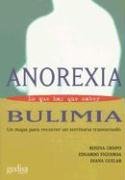Anorexia y Bulimia: Lo Que Hay Que Saber (Divulgacion y Autoayuda) (Spanish Edition)