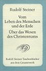 Vom Leben des Menschen und der Erde, �ber das Wesen des Christentums