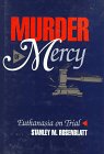 cover of Murder of Mercy: Euthanasia on Trial