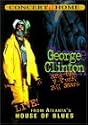 George Clinton and the P-Funk All Stars: Live From Atlanta's House of Blues
