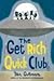 The Get Rich Quick Club