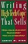 Writing High-Tech Copy That Sells (Wiley Technical Communications Library)