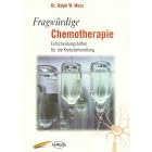 Fragw�rdige Chemotherapie. Entscheidungshilfen f�r die Krebsbehandlung