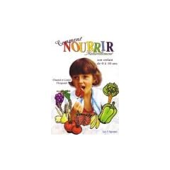Comment nourrir naturellement son enfant de 0 � 10 ans