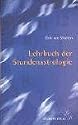Lehrbuch der Stundenastrologie: Fragen und Antworten aus dem Horoskop des Augenblicks
