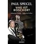 Was ist koscher? J�discher Glaube - j�disches Lebe&hellip von Paul Spiegel