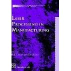 Laser Processing in Manufacturing (Engineering Aspects of Lasers Series 2)