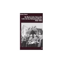 Die Martin-Luther-Universit�t in der Zeit des Nationalsozialismus 1933-1945