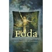 Die Edda. G�ttersagen, Heldensagen und Spruchweisheiten der Germanen