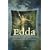 Die Edda. Göttersagen, Heldensagen und Spruchweisheiten der Germanen