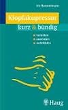 Klopfakupressur kurz & b&uuml;ndig: verstehen - anwenden - wohlf&uuml;hlen - Iris Hammelmann