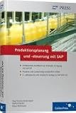 Produktionsplanung und -steuerung mit SAP: Grundlagen - Prozesse - Customizingwissen: Umfassendes Handbuch zur Diskreten Fertigung mit SAP PP. Prozesse und Customizing verst�ndlich erkl�rt (SAP PRESS)