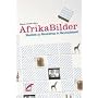 AfrikaBilder: Studien zu Rassismus in Deutschland