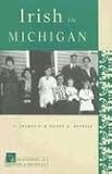 Irish in Michigan (Discovering the Peoples of Michigan Series)