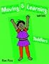 Moving and Learning Series: Toddlers (Moving and Learning Series)
