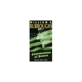William S. Burroughs: Commissioner of Sewers [VHS]