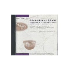 Excavating Occaneechi Town: Archaeology of an Eighteenth-Century Indian Village in North Carolina (CD-ROM)