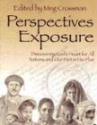 Perspectives Exposure: Discovering God's Heart For All Nations And Our Part In His Plan