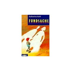 Fundsache. ( Ab 12 J.).