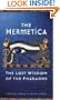 The Hermetica: The Lost Wisdom of the Pharaohs