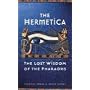 The Hermetica: The Lost Wisdom of the Pharaohs