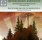 CD-Charts  Music : Mendelssohn Bartholdy: Geistliche und Weltliche Chormusik