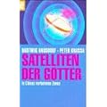 Satelliten der G�tter. In Chinas verbotenen Zonen.