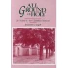 All Ground Is Holy: A Guide to the Christian Retreat