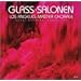 Glass: Itaipu/ Salonen: Two Songs to Poems of Ann Jaderlund