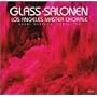 Glass: Itaipu/ Salonen: Two Songs to Poems of Ann Jaderlund