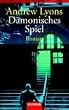 D�monisches Spiel.