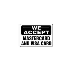 WE ACCEPT MASTERCARD AND VISA CARD 10x14 Heavy Duty Plastic Sign
