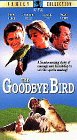 Goodbye Bird [VHS]