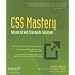 CSS Mastery. Advanced Web Standards Solutions: Advanced Web Standard Solutions (aPress)