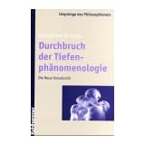 Durchbruch der Tiefenph�nomenologievon "Jose Sanchez de Murillo"