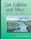 Law, Liability & Ethics for the Medical Office Professional