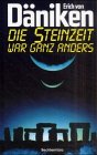 Die Steinzeit war ganz anders - Erich von D&auml;niken
