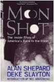 Moon Shot: The Inside Story of America's Race to the Moon