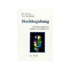 Hochbegabung: Forschungsergebnisse und F�rderm�glichkeiten