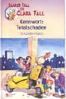 Klarer Fall f�r Clara Fall. Kennwort: Totalschaden - Till-Carsten Mann