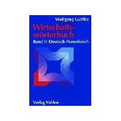 Wirtschaftsw�rterbuch, 2 Bde., Bd.2, Deutsch-Franz�sisch: Band 2