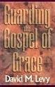 Guarding the Gospel of Grace: Contending for the Faith in the Face of Compromise (Galatians and Jude