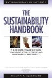 The Sustainability Handbook: The Complete Management Guide to Achieving Social, Economic and Environmental Responsibility