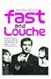 Fast and Louche: Confessions of a flagrant sinner