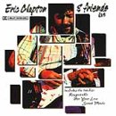 Review Eric Clapton  / Eric Clapton and Friends