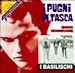 I Pugni In Tasca/I Basilischi/Gente Di Rispetto
