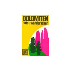 Denzel Kombif�hrer Auto und Wanderschuh, Bd.1, Dolomiten