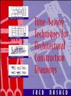 Time-Saving Techniques for Architectural Construction Drawings