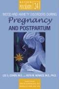Mood and Anxiety Disorders During Pregnancy and Postpartum (Review of Psychiatry) (Review of Psychiatry)