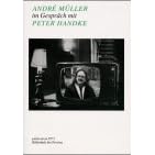 Andre Muller im Gesprach mit Peter Handke (German Edition)